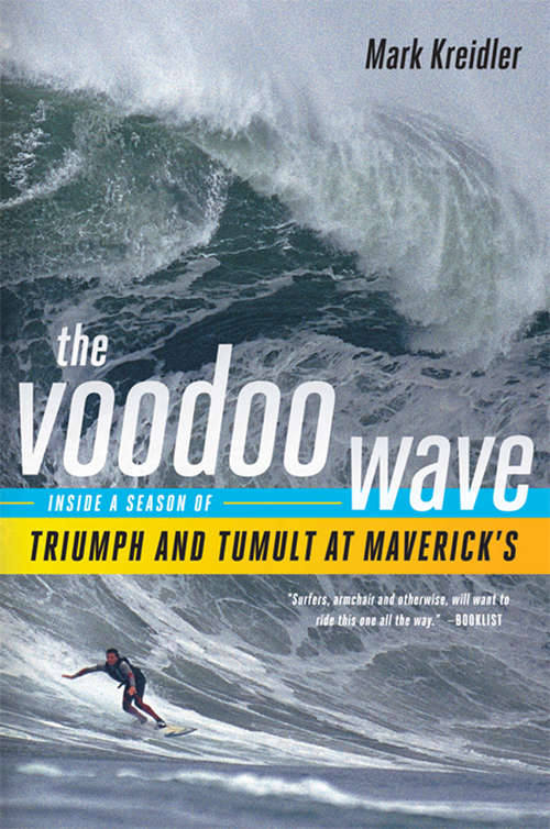 Book cover of The Voodoo Wave: Inside a Season of Triumph and Tumult at Maverick's