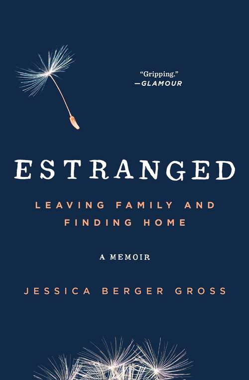 Book cover of Estranged: Leaving Family and Finding Home