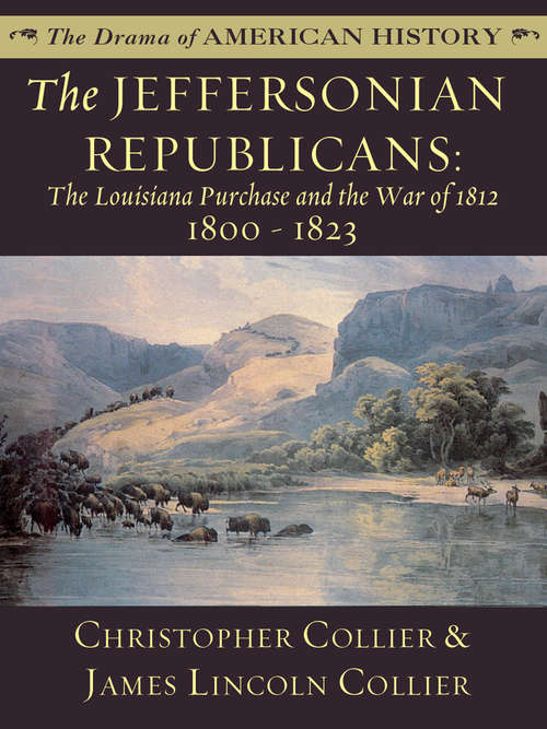 The Jeffersonian Republicans: 1800 - 1823