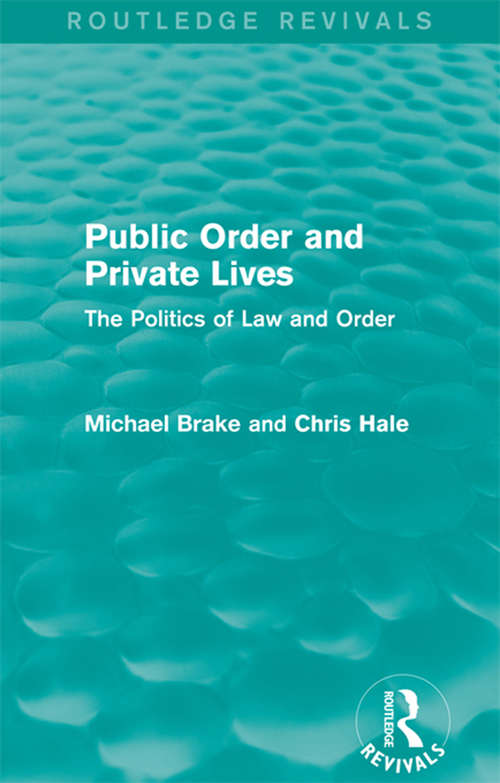 Public Order and Private Lives: The Politics of Law and Order (Routledge Revivals)