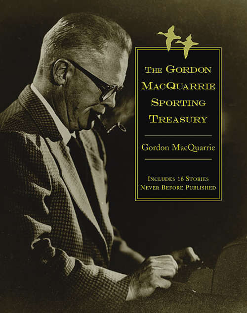 Book cover of The Gordon MacQuarrie Sporting Treasury