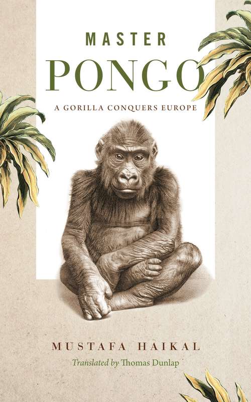 Book cover of Master Pongo: A Gorilla Conquers Europe (Animalibus)