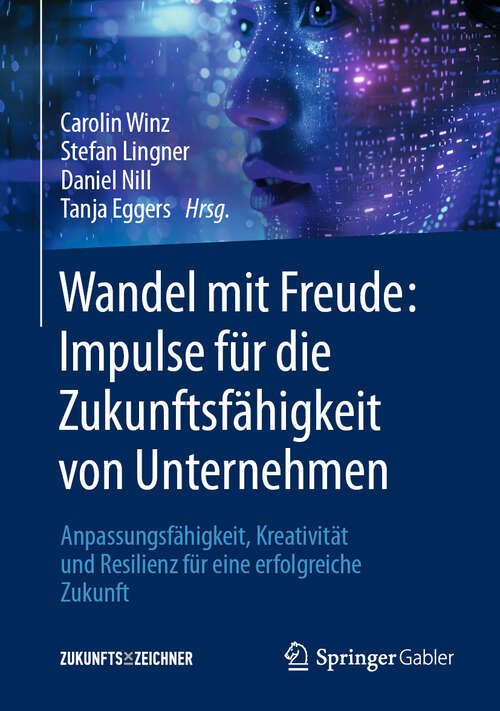 Book cover of Wandel mit Freude: Anpassungsfähigkeit, Kreativität und Resilienz für eine erfolgreiche Zukunft