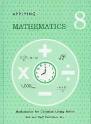 Applying Mathematics: Grade 8 (Mathematics For Christian Living Series)