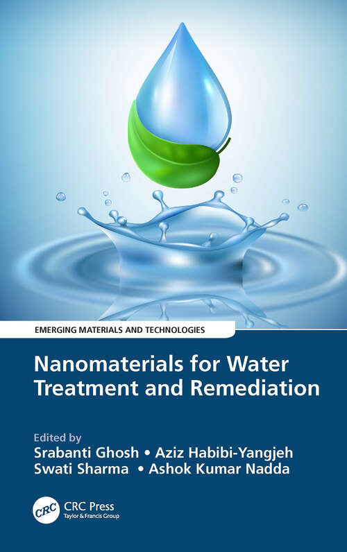 Nanomaterials for Water Treatment and Remediation (Emerging Materials and Technologies)