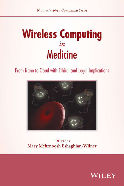 Book cover of Wireless Computing in Medicine: From Nano to Cloud with Ethical and Legal Implications