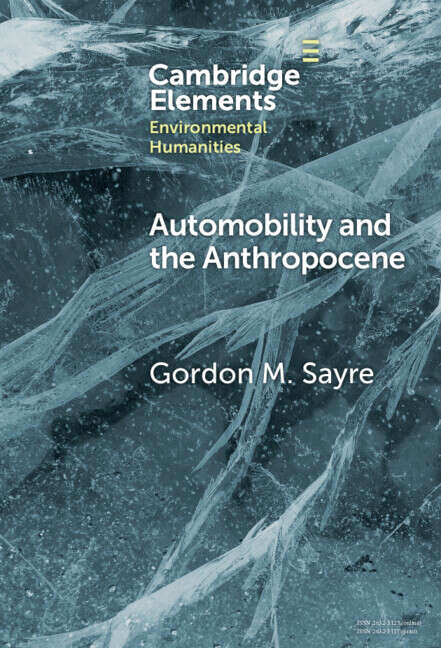 Book cover of Automobility and the Anthropocene: The Car as Post-Human (Elements in Environmental Humanities)