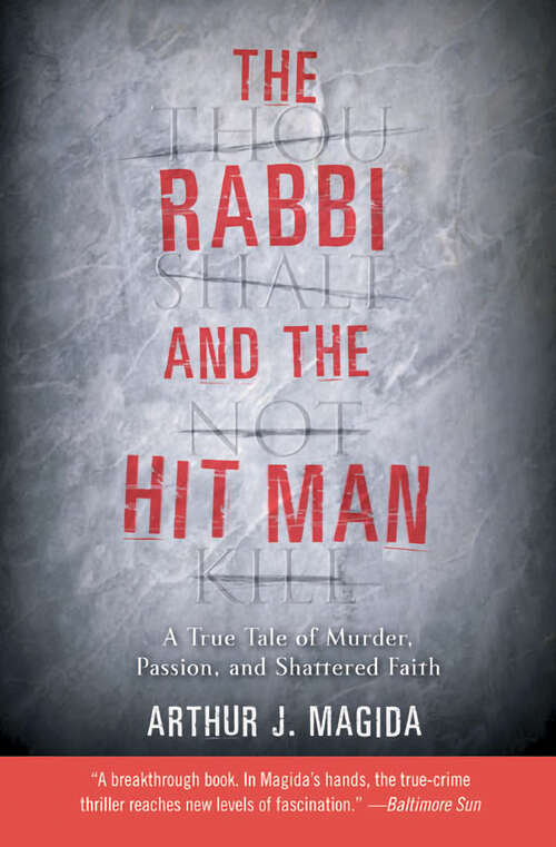 Book cover of The Rabbi and the Hit Man: A True Tale of Murder, Passion, and Shattered Faith