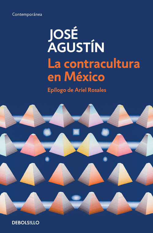 Book cover of La contracultura en México (Edición de aniversario): La historia y el significado de los rebeldes sin causa, los jipitecas, los punks
