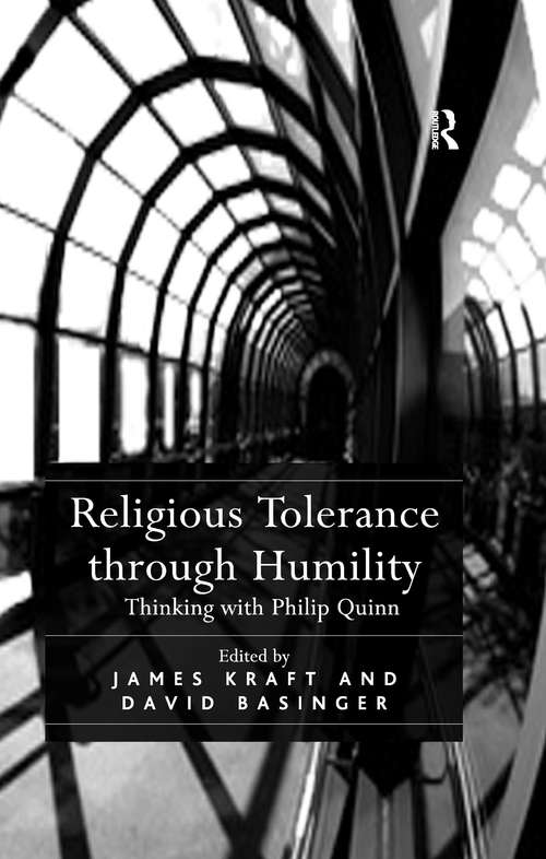 Religious Tolerance through Humility: Thinking with Philip Quinn