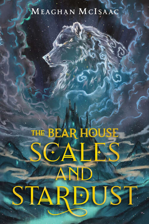 Book cover of The Bear House: Scales and Stardust