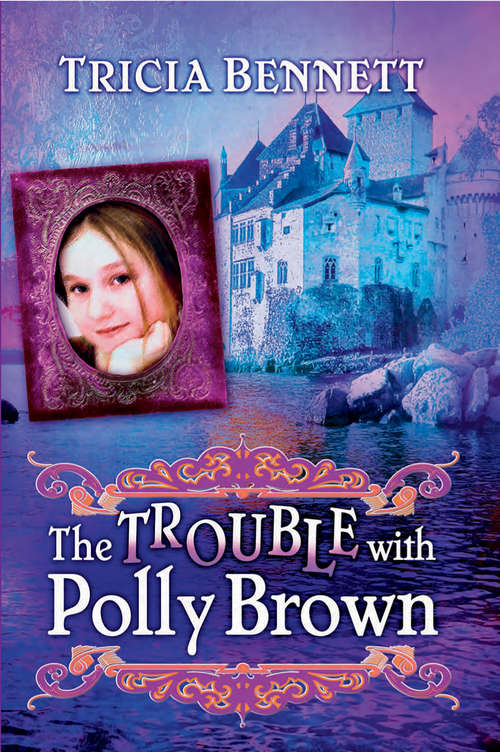 Book cover of The Trouble With Polly Brown: The Polly Brown Trilogy, Book Two