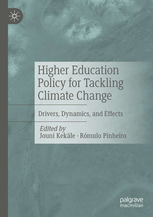 Book cover of Higher Education Policy for Tackling Climate Change: Drivers, Dynamics, and Effects