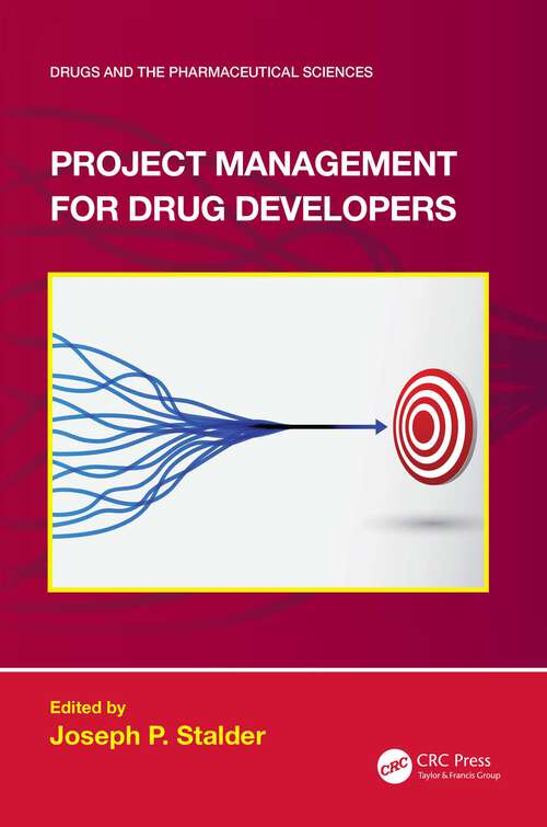 Book cover of Project Management for Drug Developers (Drugs and the Pharmaceutical Sciences)