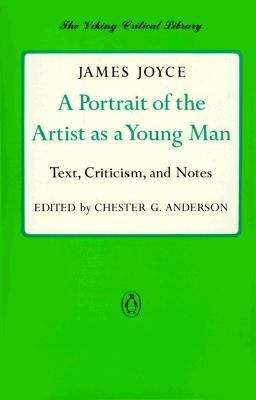 A Portrait Of The Artist As A Young Man: Text, Criticism, And Notes