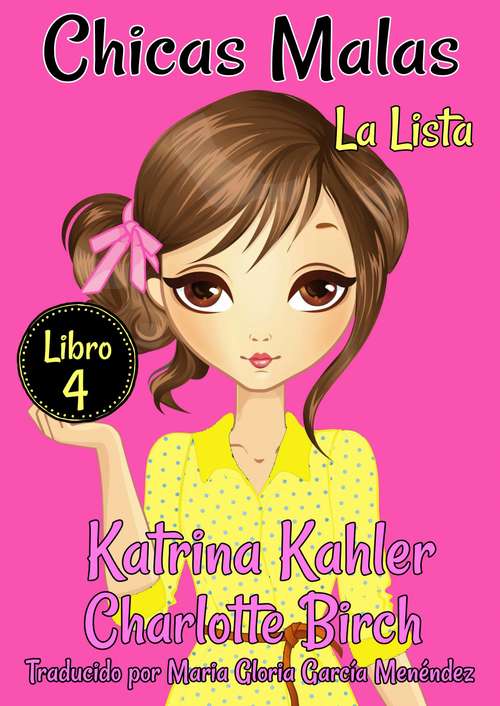 Book cover of Chicas Insoportables - Libro 4: La Lista (Chicas Malas #4)
