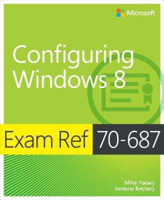 Book cover of Exam Ref 70-687: Configuring Windows® 8