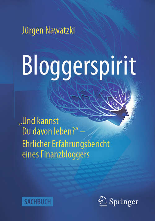 Book cover of Bloggerspirit: "Und kannst Du davon leben?" - Ehrlicher Erfahrungsbericht eines Finanzbloggers