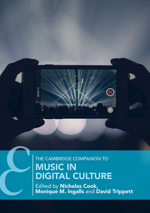 The Cambridge Companion to Music in Digital Culture (Cambridge Companions to Music)
