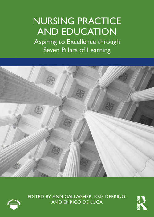 Book cover of Nursing Practice and Education: Aspiring to Excellence through Seven Pillars of Learning