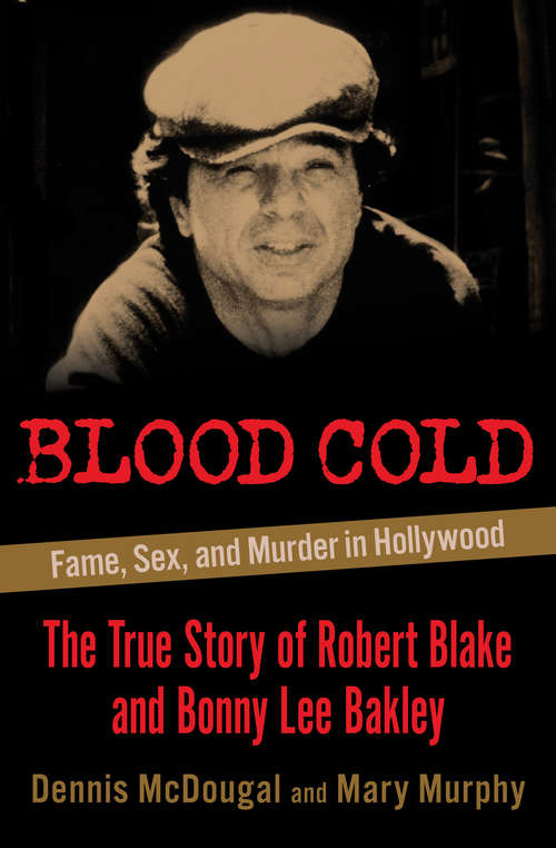 Book cover of Blood Cold: Fame, Sex, and Murder in Hollywood