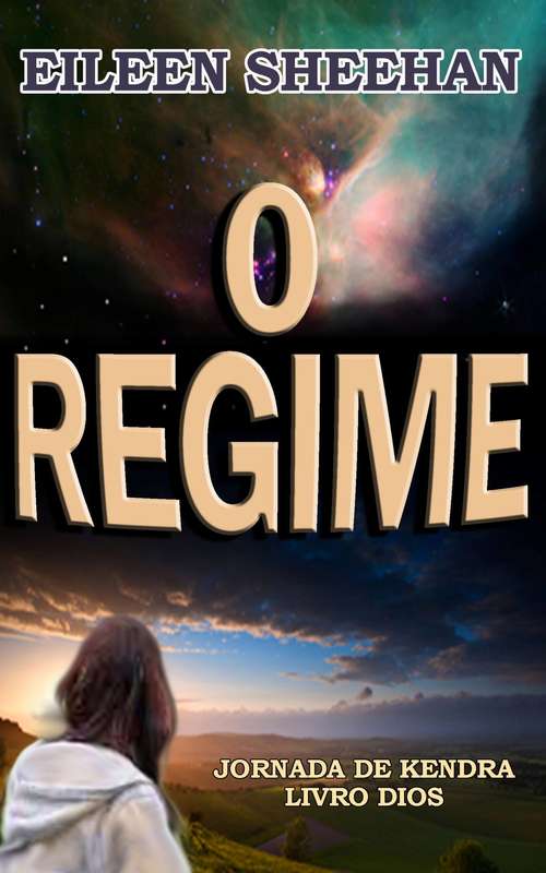 Book cover of O Regime: Livro Dois (Jornada de Kendra #2)