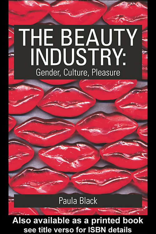 Book cover of The Beauty Industry: Gender, Culture, Pleasure