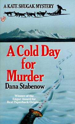 Book cover of A Cold Day for Murder (Kate Shugak #1)