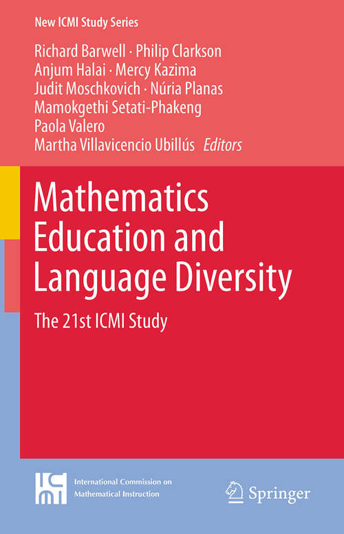Book cover of Mathematics Education and Language Diversity: The 21st ICMI Study (1st ed. 2016) (New ICMI Study Series #18)