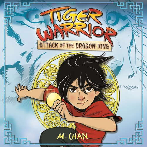 Book cover of Attack of the Dragon King: Book 1 (Tiger Warrior #1)