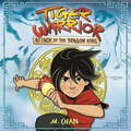 Attack of the Dragon King: Book 1 (Tiger Warrior #1)