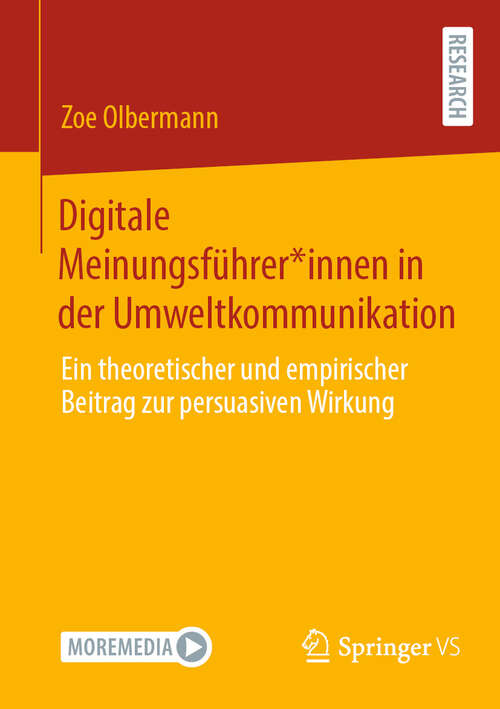 Book cover of Digitale Meinungsführer*innen in der Umweltkommunikation: Ein theoretischer und empirischer Beitrag zur persuasiven Wirkung