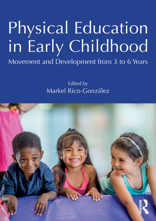 Book cover of Physical Education in Early Childhood: Movement and Development from 3 to 6 Years (1)