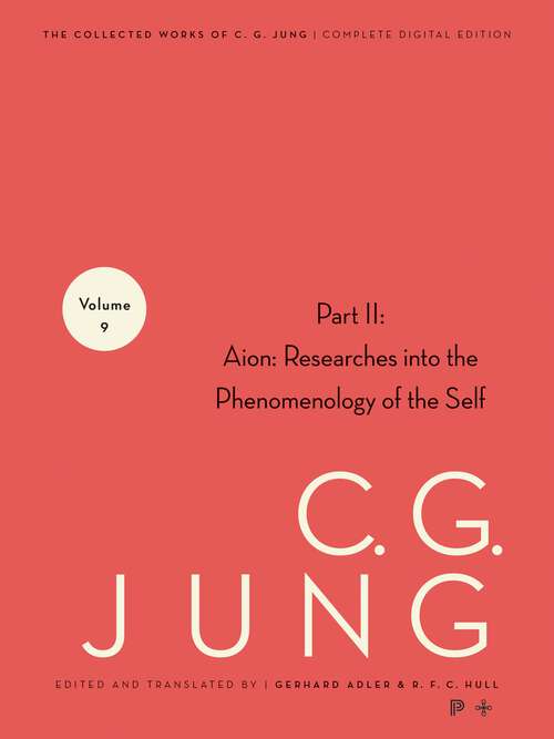 Book cover of Collected Works of C.G. Jung, Volume 9 (Part 2): Aion: Researches into the Phenomenology of the Self