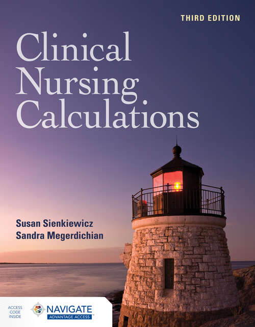 Book cover of Clinical Nursing Calculations with Navigate Advantage Access (3)
