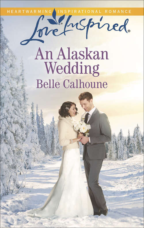 Book cover of An Alaskan Wedding (Alaskan Grooms #1)
