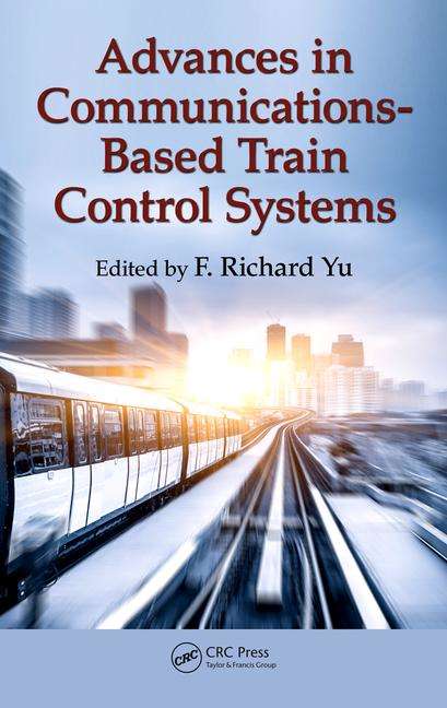 Book cover of Advances in Communications-Based Train Control Systems