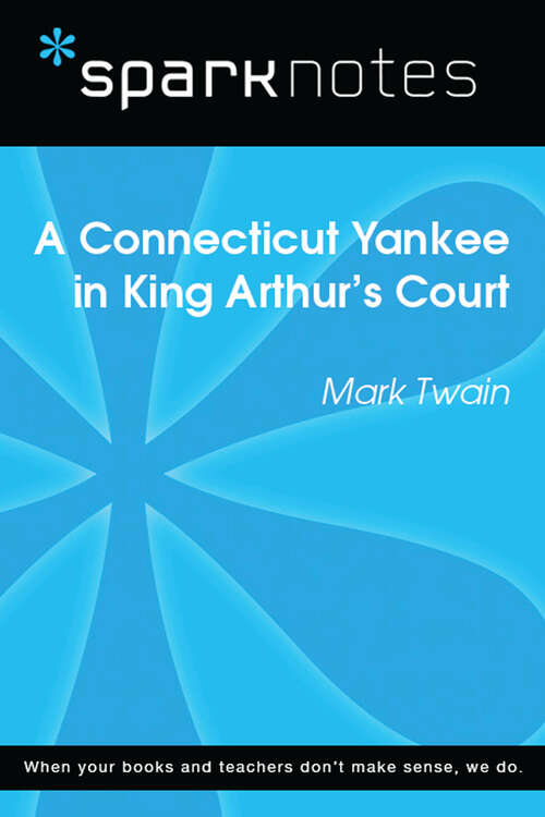 Book cover of A Connecticut Yankee in King Arthur's Court (SparkNotes Literature Guide Series)