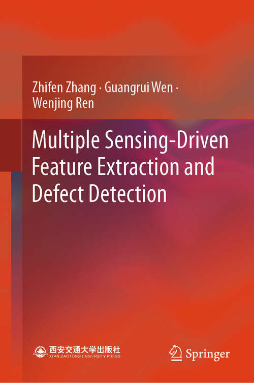Book cover of Multiple Sensing-Driven Feature Extraction and Defect Detection