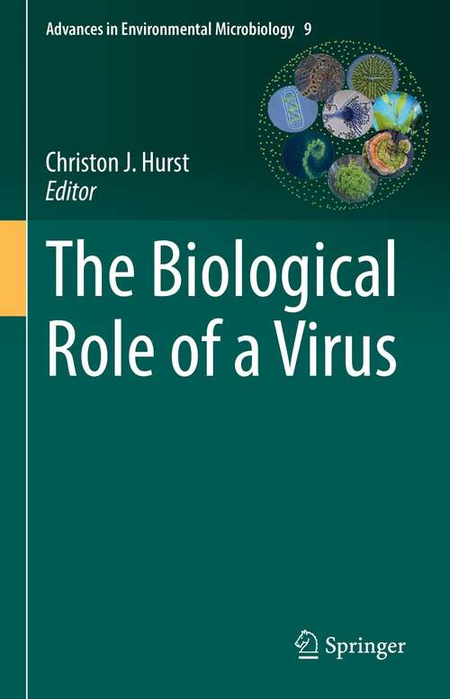 The Biological Role of a Virus (Advances in Environmental Microbiology #9)