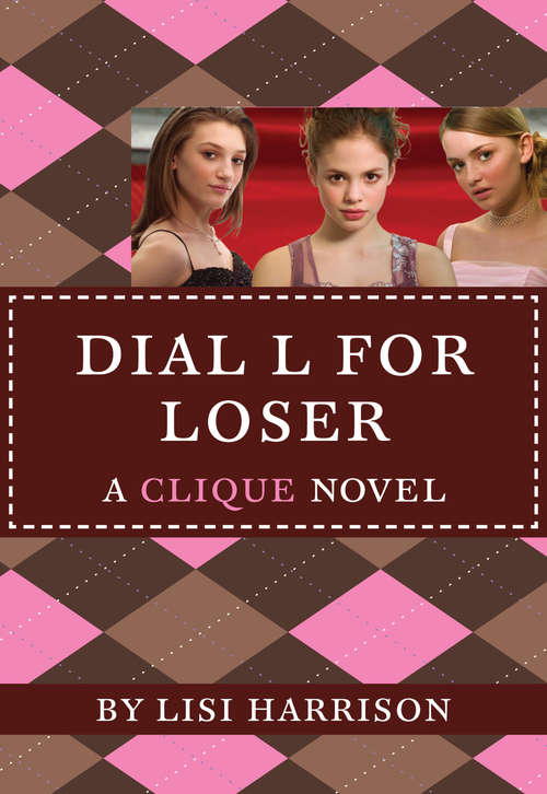 Book cover of Dial L for Loser (The Clique #6)