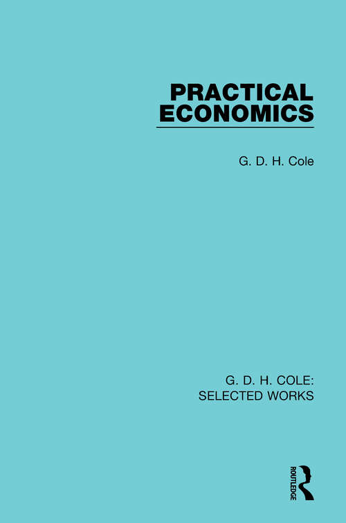 Book cover of Practical Economics (Routledge Library Editions)