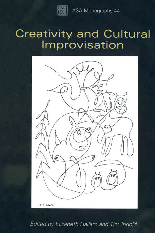 Book cover of Creativity and Cultural Improvisation (Asa Monographs)