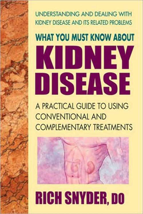 Book cover of What You Must Know About Kidney Disease