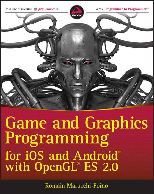 Book cover of Game and Graphics Programming for iOS and Android with OpenGL ES 2.0
