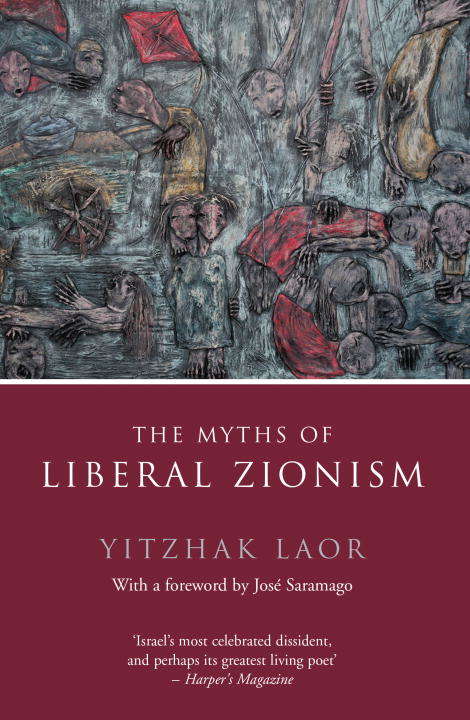 Book cover of The Myths of Liberal Zionism