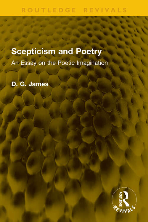 Book cover of Scepticism and Poetry: An Essay on the Poetic Imagination (1) (Routledge Revivals)