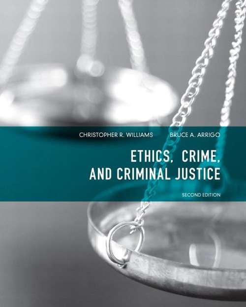 Ethics, Crime, and Criminal Justice (Second Edition)