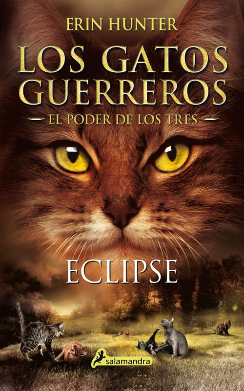Book cover of Eclipse: Los gatos guerreros - El poder de los tres IV (Los Gatos Guerreros | El Poder de los Tres: Volumen 4)