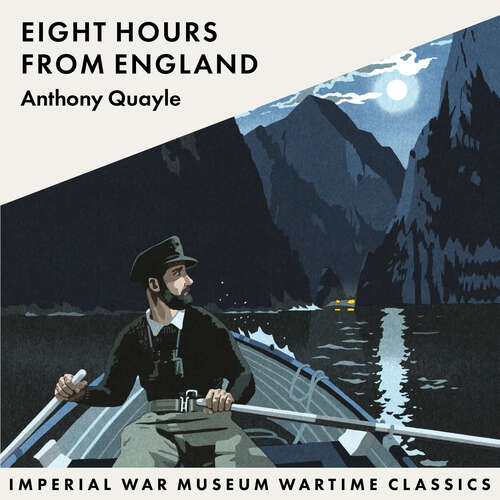 Book cover of Eight Hours From England: Imperial War Museum Wartime Classics
